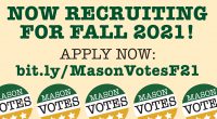 Are you a journalist or writer interested in politics, policy, and civic engagement? Student Media is currently recruiting student journalists to serve on the Mason Votes Online Editorial Team and […]