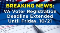 BREAKING NEWS — Federal District Court Judge Claude Hilton has issued a ruling that extends Virginia’s voter registration deadline until midnight on Friday, October 21 following a crash of Virginia’s […]