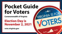 2021 Pocket Guide for Virginia Voters Courtesy of the Virginia Department of Elections. Learn more: vote.virginia.gov Click here to download the 2021 “Pocket Guide for Voters” as a PDF > […]
