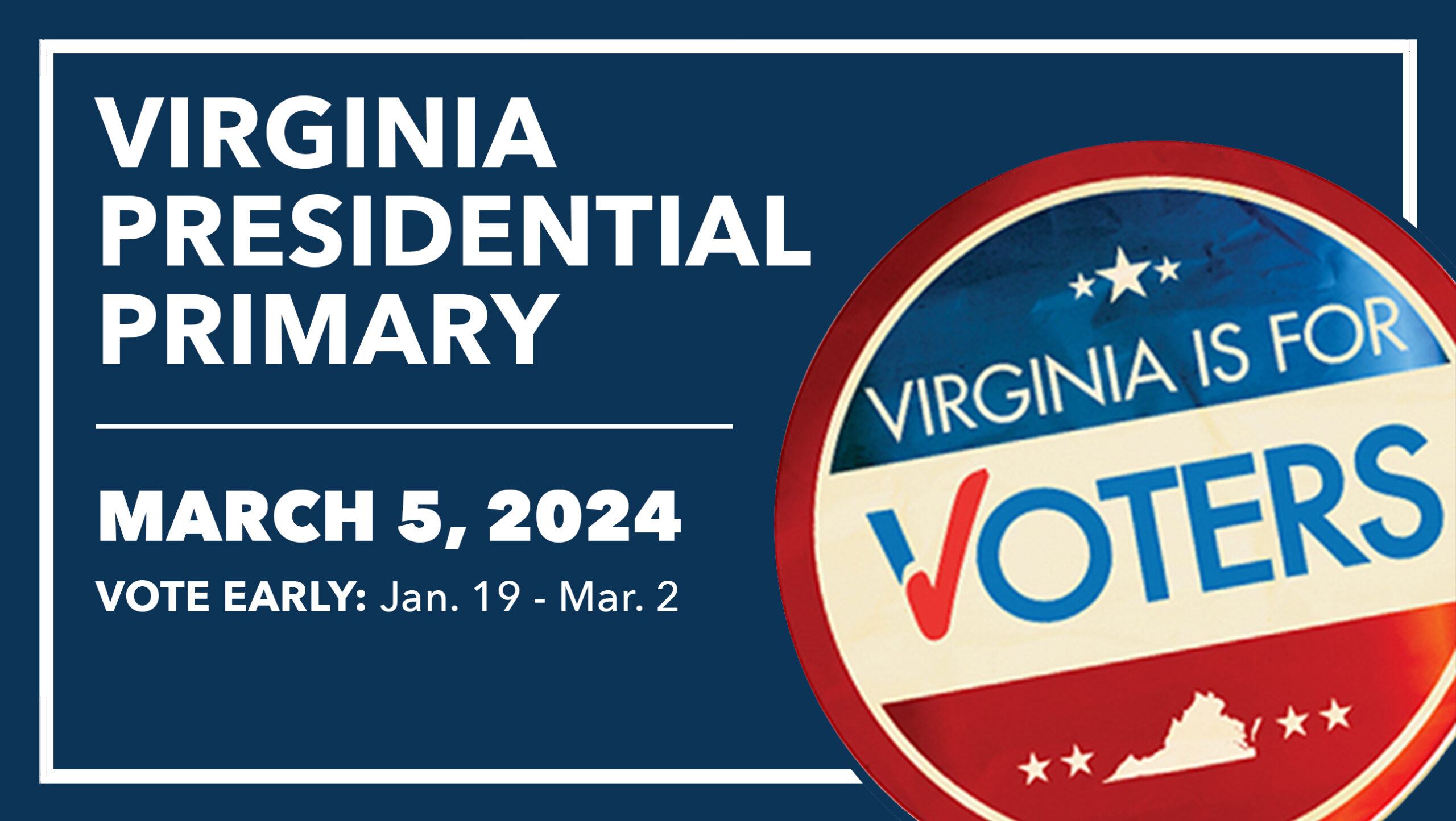 VA's 2024 Presidential Primary is March 5th | Mason Votes